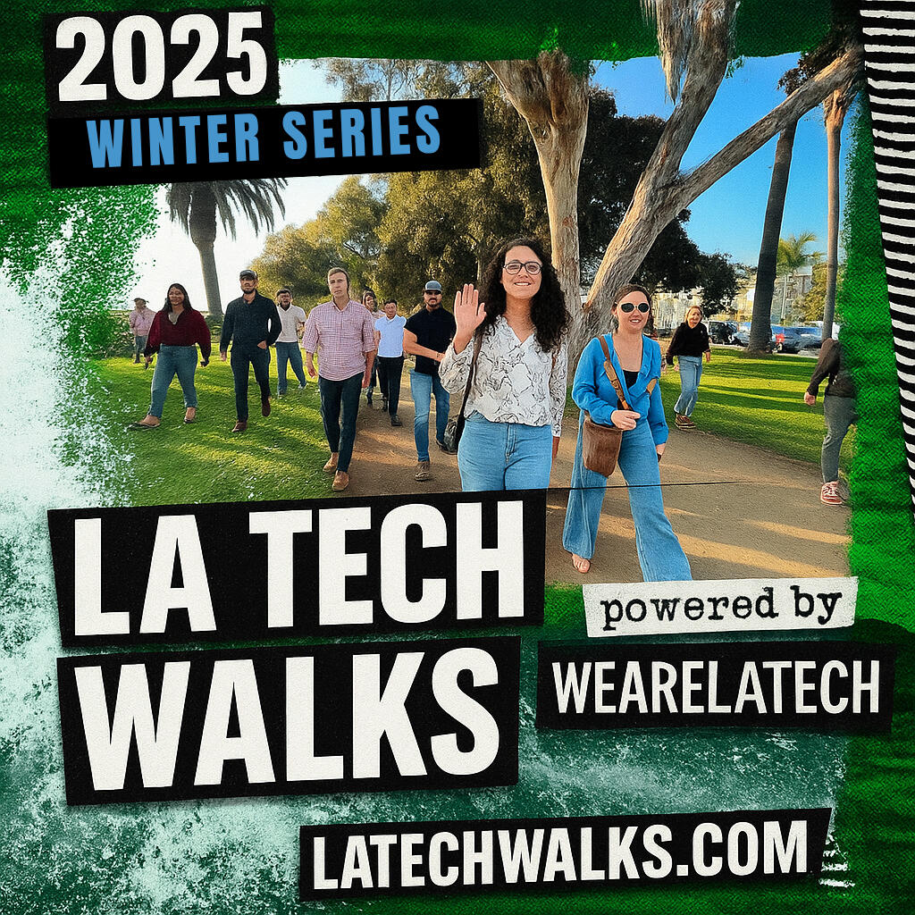 Los Angeles Tech Walks LA Tech and Startup Walks